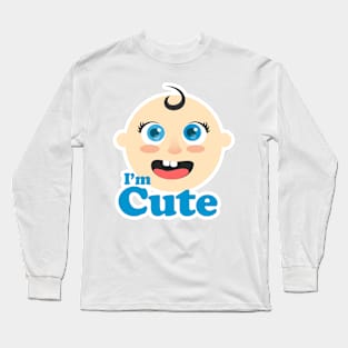 I'm Cute Adorable Baby Long Sleeve T-Shirt